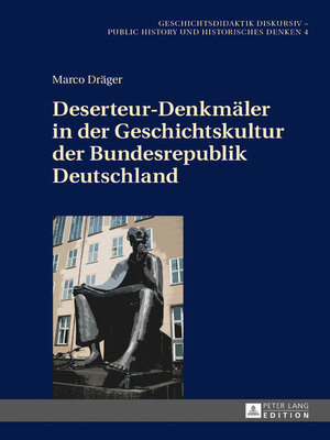 cover image of Deserteur-Denkmäler in der Geschichtskultur der Bundesrepublik Deutschland